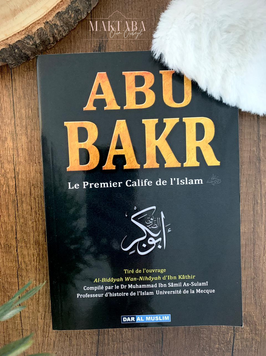 Le Califat De Abu Bakr – Dar Al Muslim