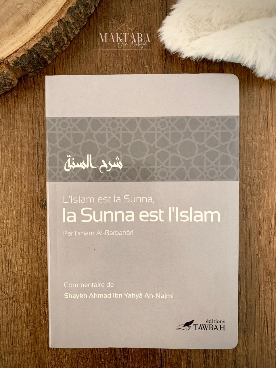 L'Islam est la Sunna, La Sunna est l'Islam