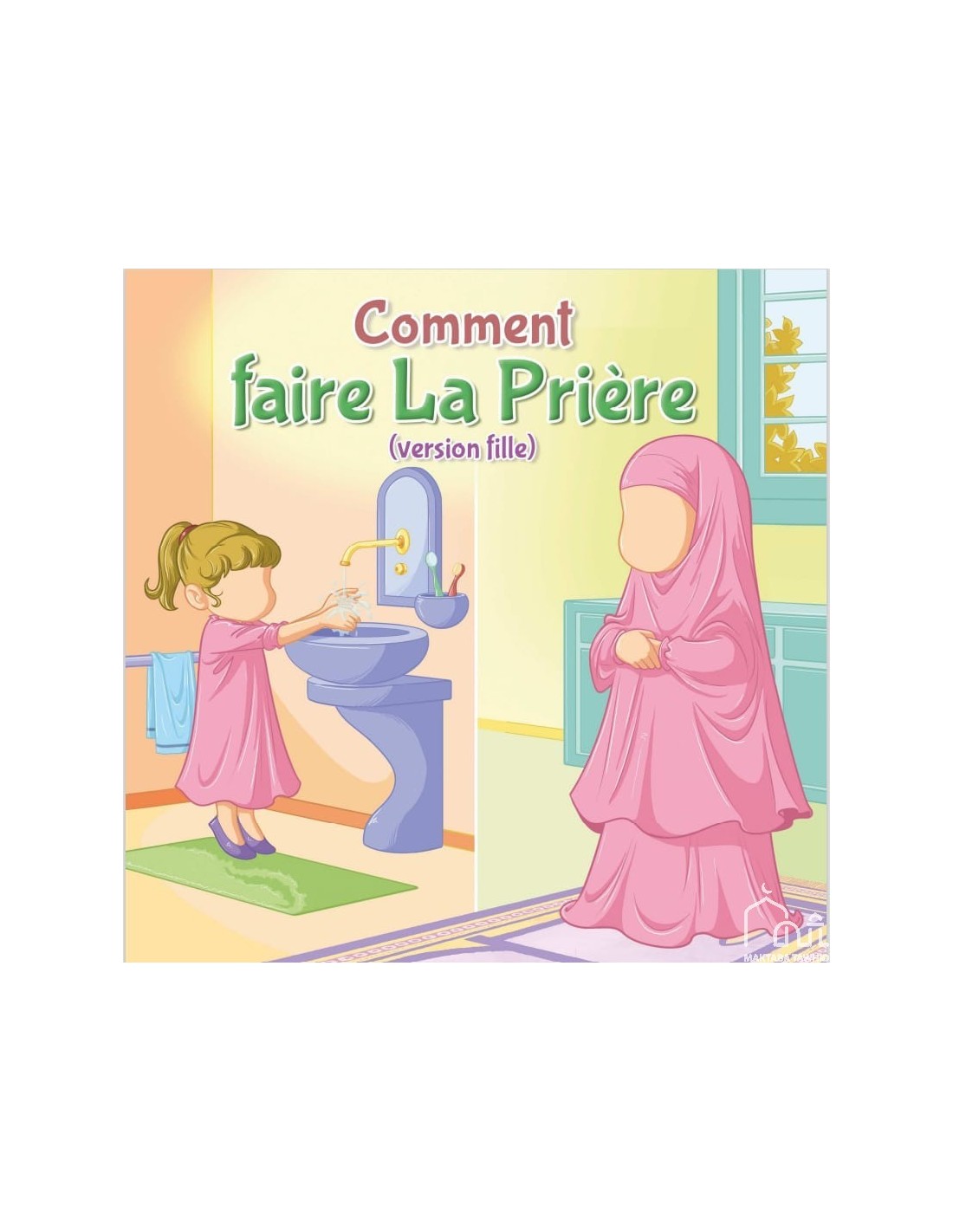 Comment faire la prière (version fille)