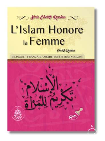 L'Islam Honore la femme - Cheikh Raslan