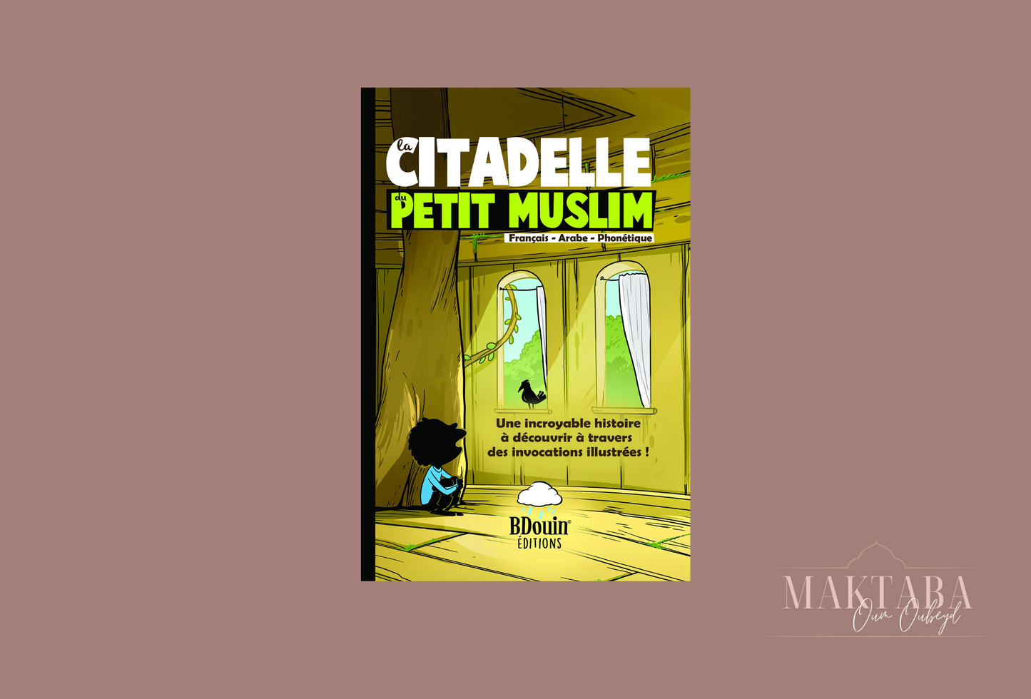 La Citadelle Du Petit Musulman, De Norédine Allam (Français-Arabe-Phonétique)