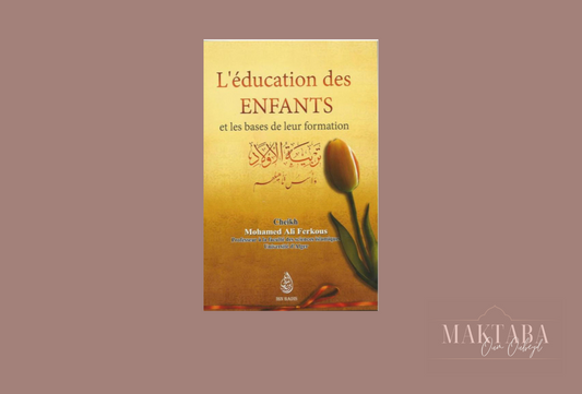 L'éducation Des Enfants Et Les Bases De Leur Formation - Sheikh Ali Ferkous