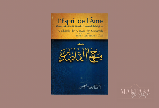 L'Esprit de l'Âme - Al-Ghazalî - Ibn Al-Jawzî - Ibn Qudâmah