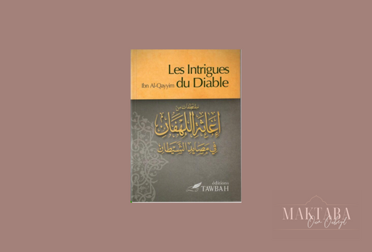 Les Intrigues Du Diable de Ibn Qayyim - TAWBAH